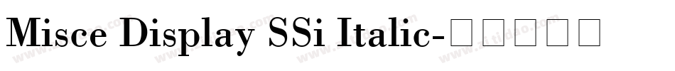 Misce Display SSi Italic字体转换